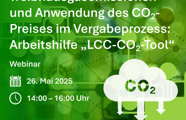 [online] Prognose der Treibhausgasemissionen und Anwendung des CO2-Preises im Vergabeprozess: „LCC-CO2-Tool“