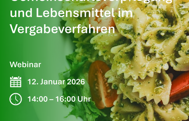 [online] Nachhaltige Gemeinschaftsverpflegung und Lebensmittel im Vergabeverfahren