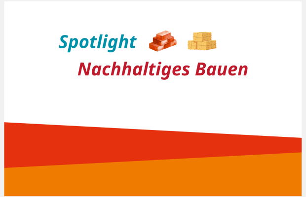 [online] Neutrale Information und Beratung – Spotlight Nachhaltiges Bauen